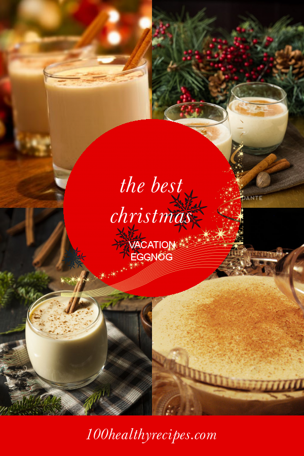 The Best Christmas Vacation Eggnog – Best Diet and Healthy Recipes Ever